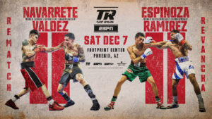 Emanuel Navarrete vs. Óscar Valdez Rematch Official, Rafael Espinoza to Rematch Robeisy Ramírez