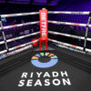 Riyadh Season seals major sponsorship deal for UK boxing
